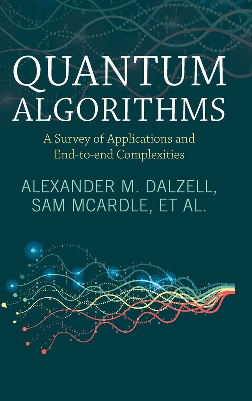 Quantum Algorithms: A Survey of Applications and End-to-end Complexities