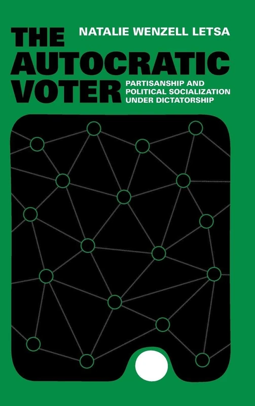 The Autocratic Voter: Partisanship and Political Socialization under Dictatorship