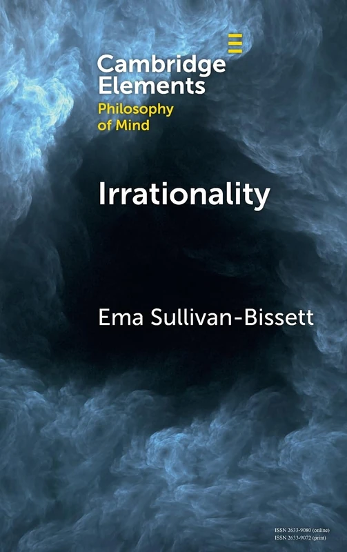 Irrationality (Elements in Philosophy of Mind)