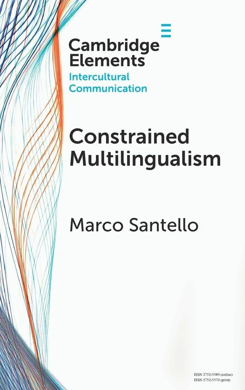 Constrained Multilingualism (Elements in Intercultural Communication)