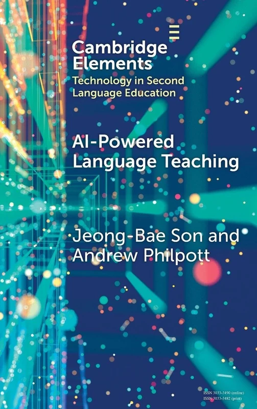 AI-Powered Language Teaching (Elements in Technology in Second Language Education)