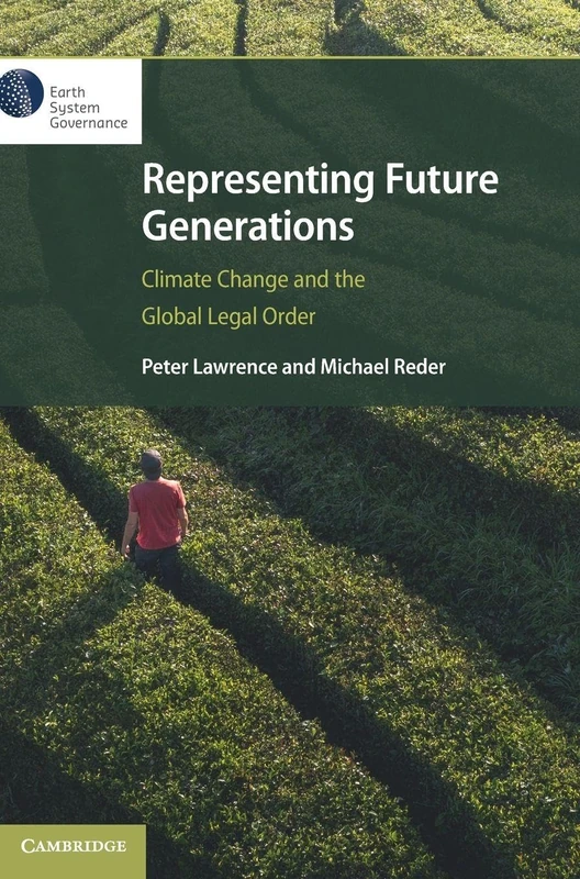 Representing Future Generations: Climate Change and the Global Legal Order