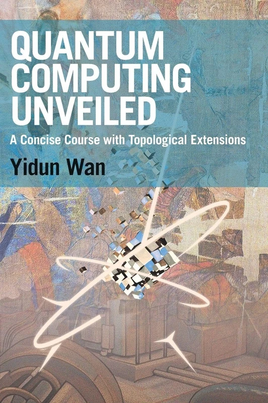 Quantum Computing Unveiled: A Concise Course with Topological Extensions