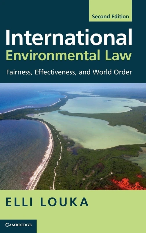 International Environmental Law: Fairness, Effectiveness, and World Order