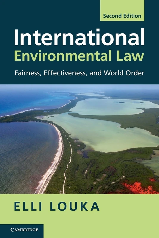 International Environmental Law: Fairness, Effectiveness, and World Order