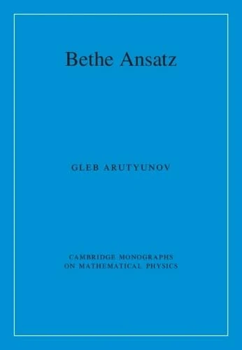 Bethe Ansatz (Cambridge Monographs on Mathematical Physics)
