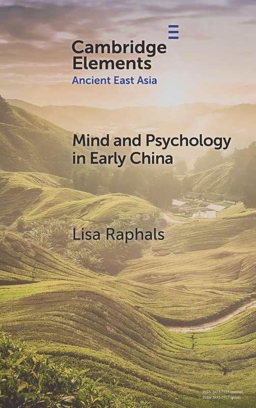 Mind and Psychology in Early China (Elements in Ancient East Asia)