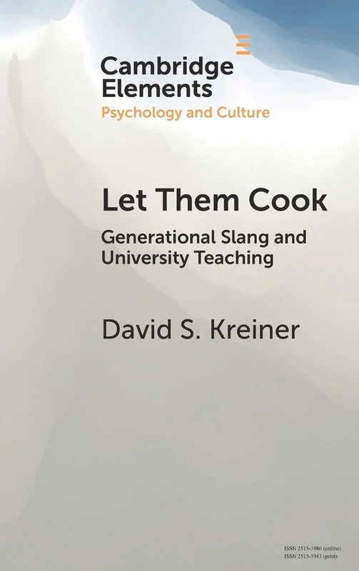 Let Them Cook: Generational Slang and University Teaching (Elements in Psychology and Culture)