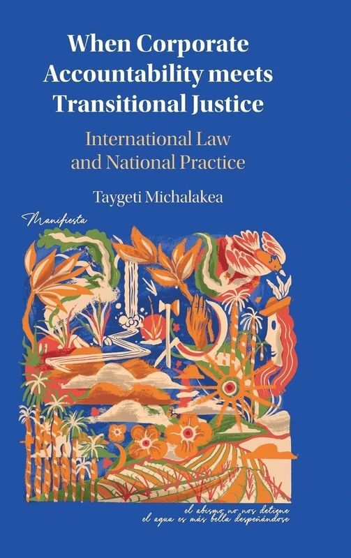 When Corporate Accountability meets Transitional Justice: International Law and National Practice