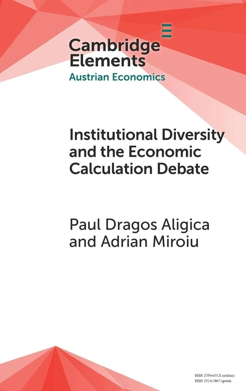 Institutional Diversity and The Economic Calculation Debate: The Feasibility Issue Revisited (Elements in Austrian Economics)