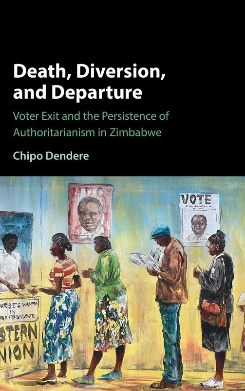 Death, Diversion, and Departure: Voter Exit and the Persistence of Authoritarianism in Zimbabwe