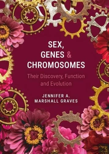 Sex, Genes and Chromosomes: Their Discovery, Function and Evolution