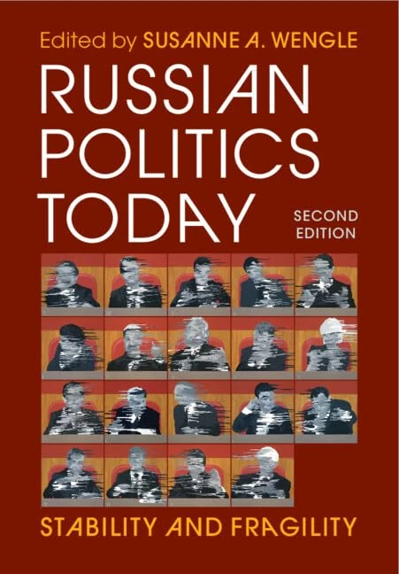 Russian Politics Today: Stability and Fragility