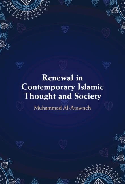 Renewal in Contemporary Islamic Thought and Society