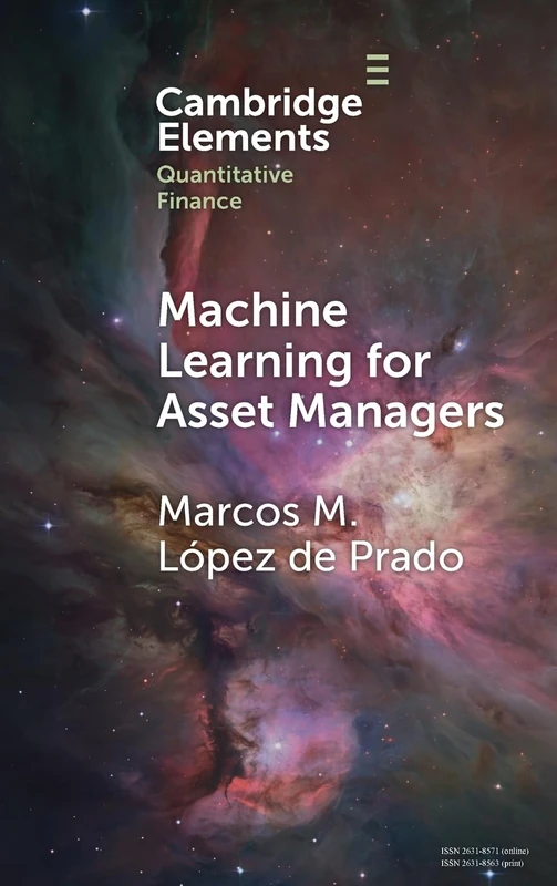 Machine Learning for Asset Managers (Elements in Quantitative Finance)