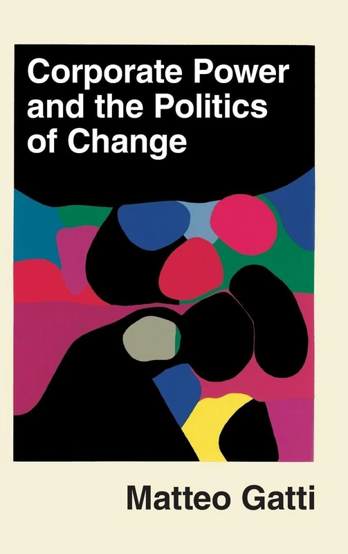 Corporate Power and the Politics of Change