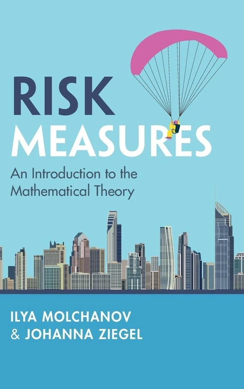 Risk Measures: An Introduction to the Mathematical Theory