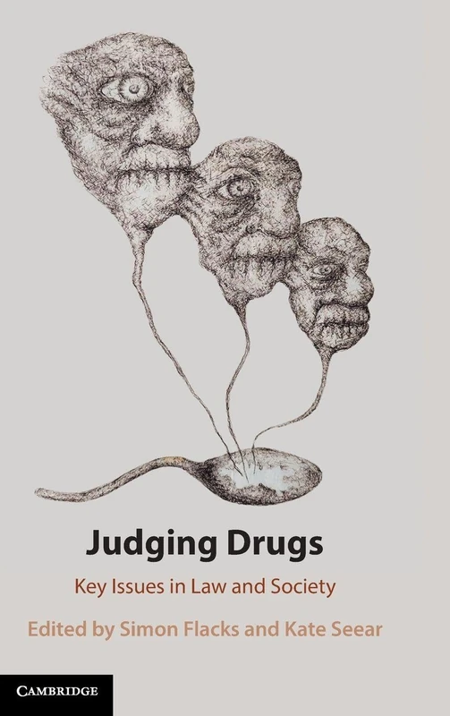 Judging Drugs: Key Issues in Law and Society