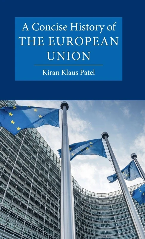 A Concise History of the European Union (Cambridge Concise Histories)