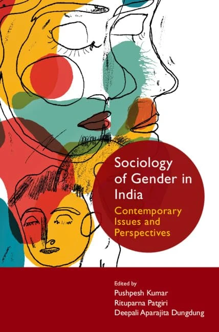 Sociology of Gender in India: Contemporary Issues and Perspectives