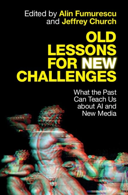 Old Lessons for New Challenges: What the Past Can Teach Us about AI and New Media