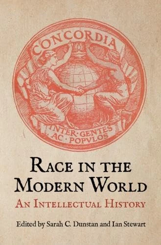 Race in the Modern World: An Intellectual History