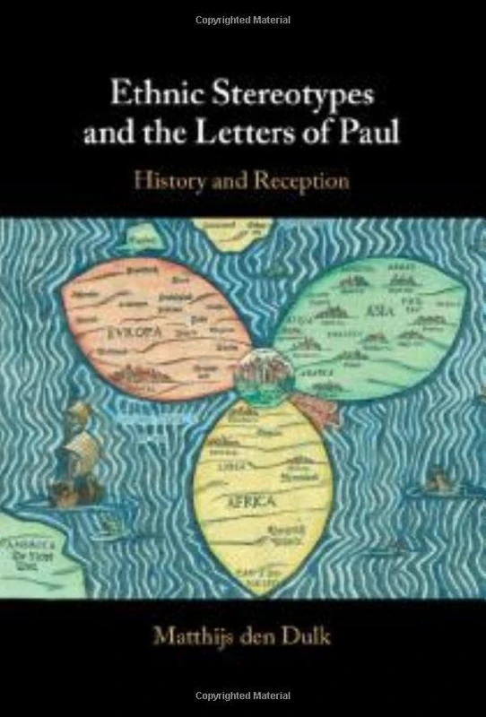 Ethnic Stereotypes and the Letters of Paul: History and Reception