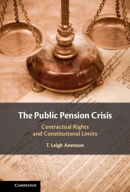 The Public Pension Crisis: Contractual Rights and Constitutional Limits