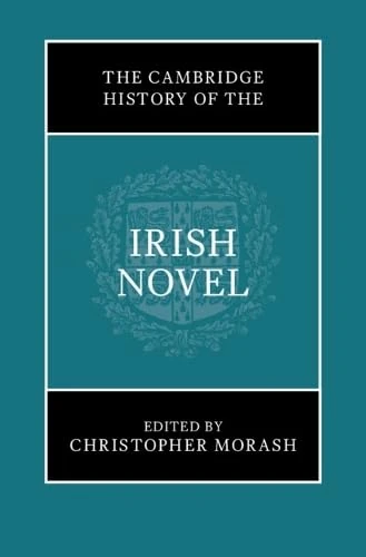 The Cambridge History of the Irish Novel