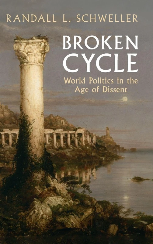 Broken Cycle: World Politics in the Age of Dissent