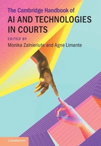 The Cambridge Handbook of AI and Technologies in Courts