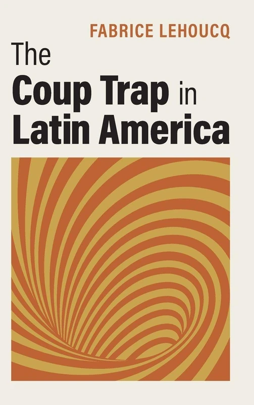 The Coup Trap in Latin America - Image 1