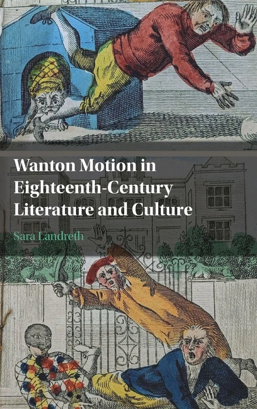 Wanton Motion in Eighteenth-Century Literature and Culture