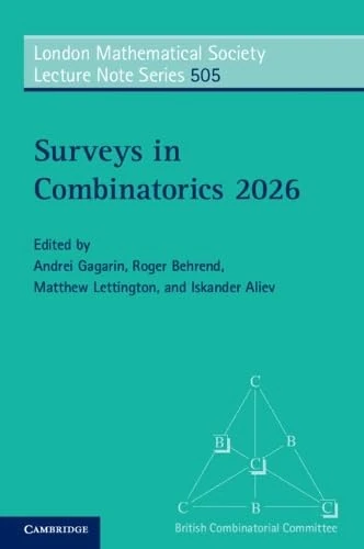 Surveys in Combinatorics 2026 (London Mathematical Society Lecture Note Series, Series Number 505)