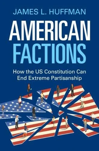 American Factions: How the US Constitution Can End Extreme Partisanship - Image 1