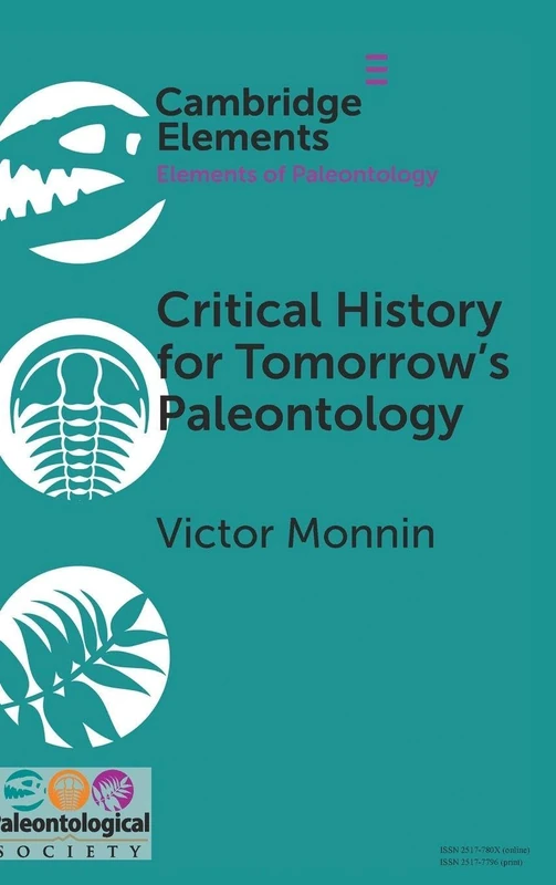 Critical History for Tomorrow's Paleontology (Elements of Paleontology)