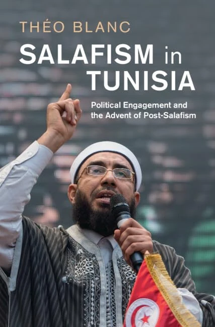Salafism in Tunisia: Political Engagement and the Advent of Post-Salafism (Cambridge Middle East Studies)