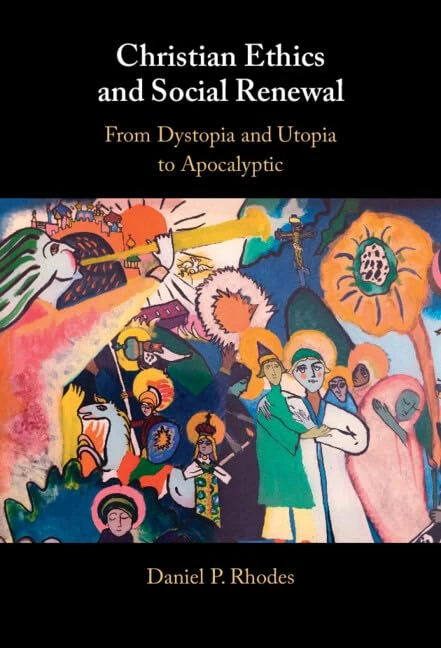 Christian Ethics and Social Renewal: From Dystopia and Utopia to Apocalyptic