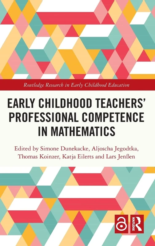 Early Childhood Teachers‘ Professional Competence in Mathematics (Routledge Research in Early Childhood Education)