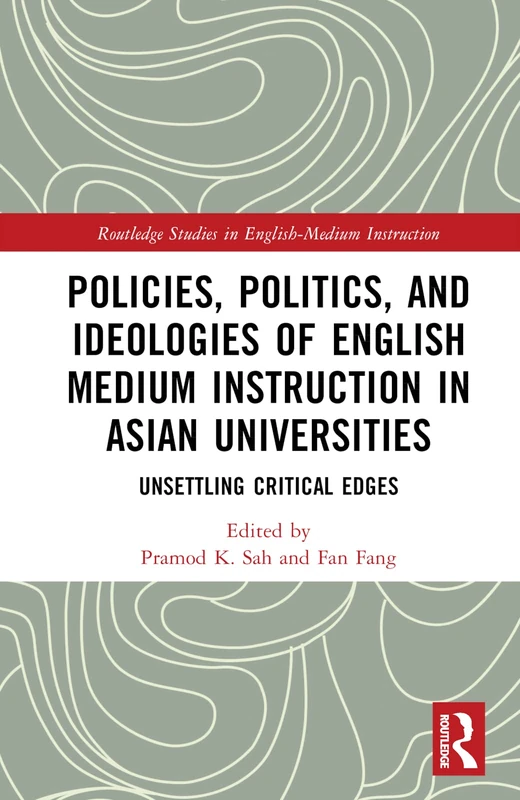 Routledge - Policies, Politics, and Ideologies of EMI in Asia