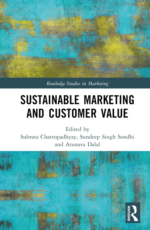Sustainable Marketing and Customer Value (Routledge Studies in Marketing)