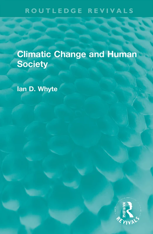 Climatic Change and Human Society (Routledge Revivals)