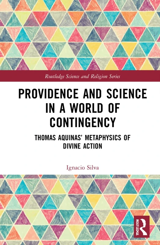 Routledge Providence and Science in a World of Contingency