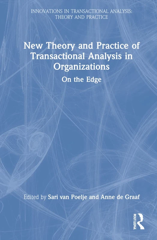 New Theory and Practice of Transactional Analysis in Organizations: On the Edge (Innovations in Transactional Analysis: Theory and Practice) - Image 1