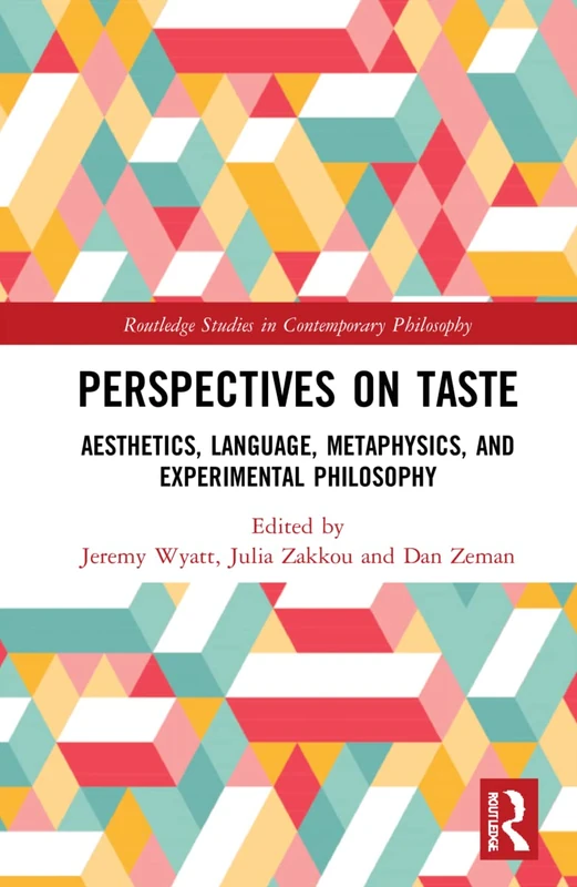 Routledge Perspectives on Taste: Aesthetics and Philosophy