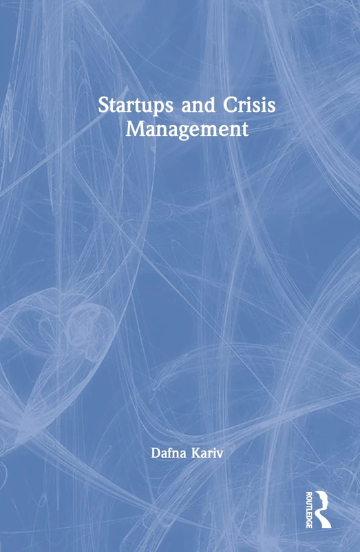 Routledge Startups and Crisis Management - Business Book
