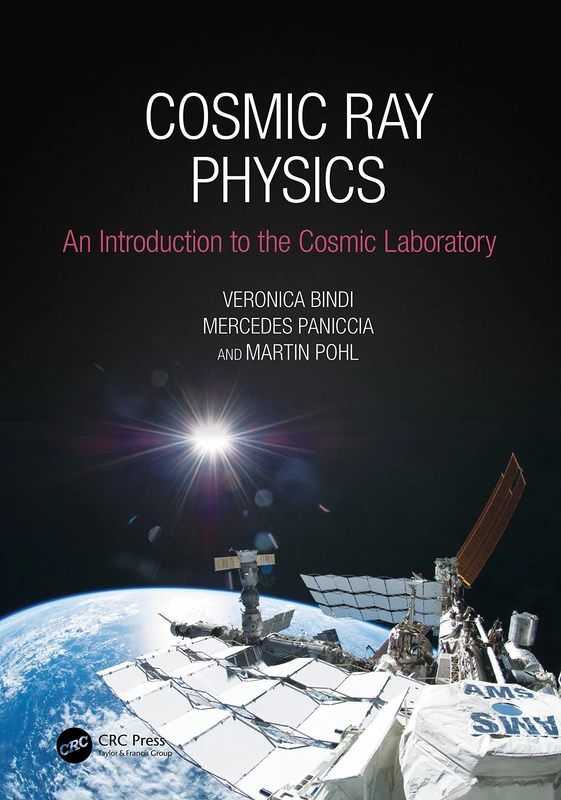 CRC Press Cosmic Ray Physics: An Introduction to The Cosmic Laboratory