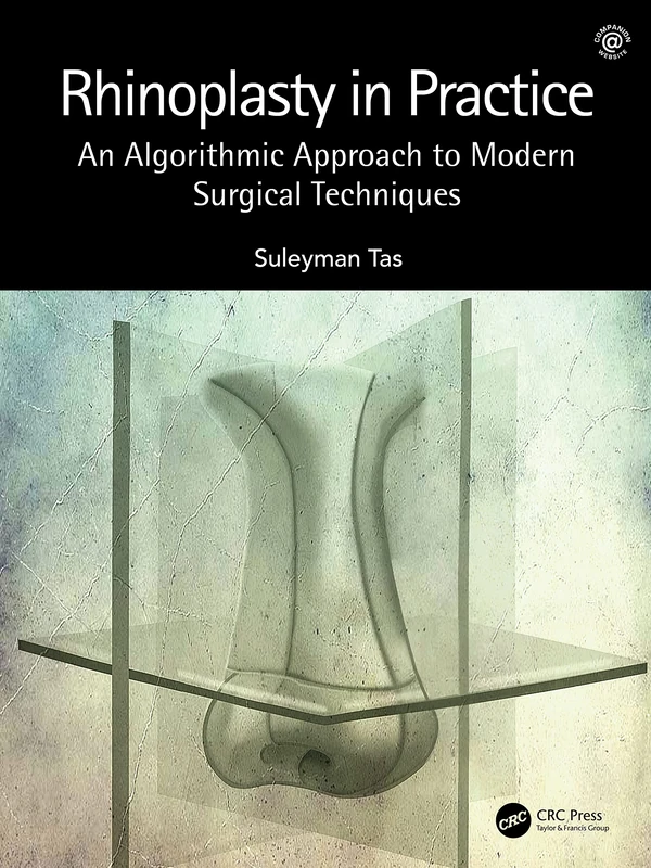 Rhinoplasty in Practice: An Algorithmic Approach to Modern Surgical Techniques