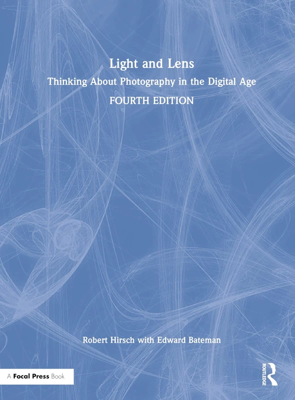 Routledge - Light and Lens: Thinking About Photography