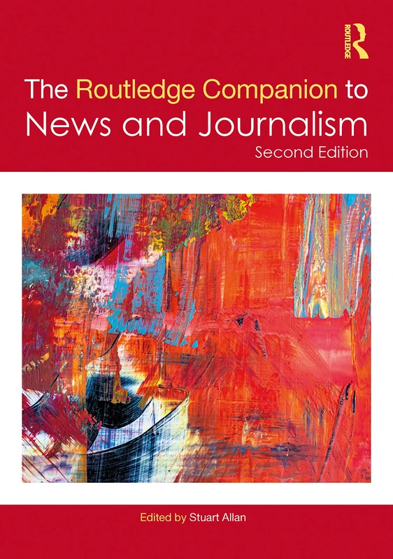 The Routledge Companion to News and Journalism (Routledge Journalism Companions)